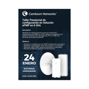 Curso Presencial de configuración en Solución ePMP en 6 GHz Curso Presencial de configuración en Solución ePMP en 6 GHz